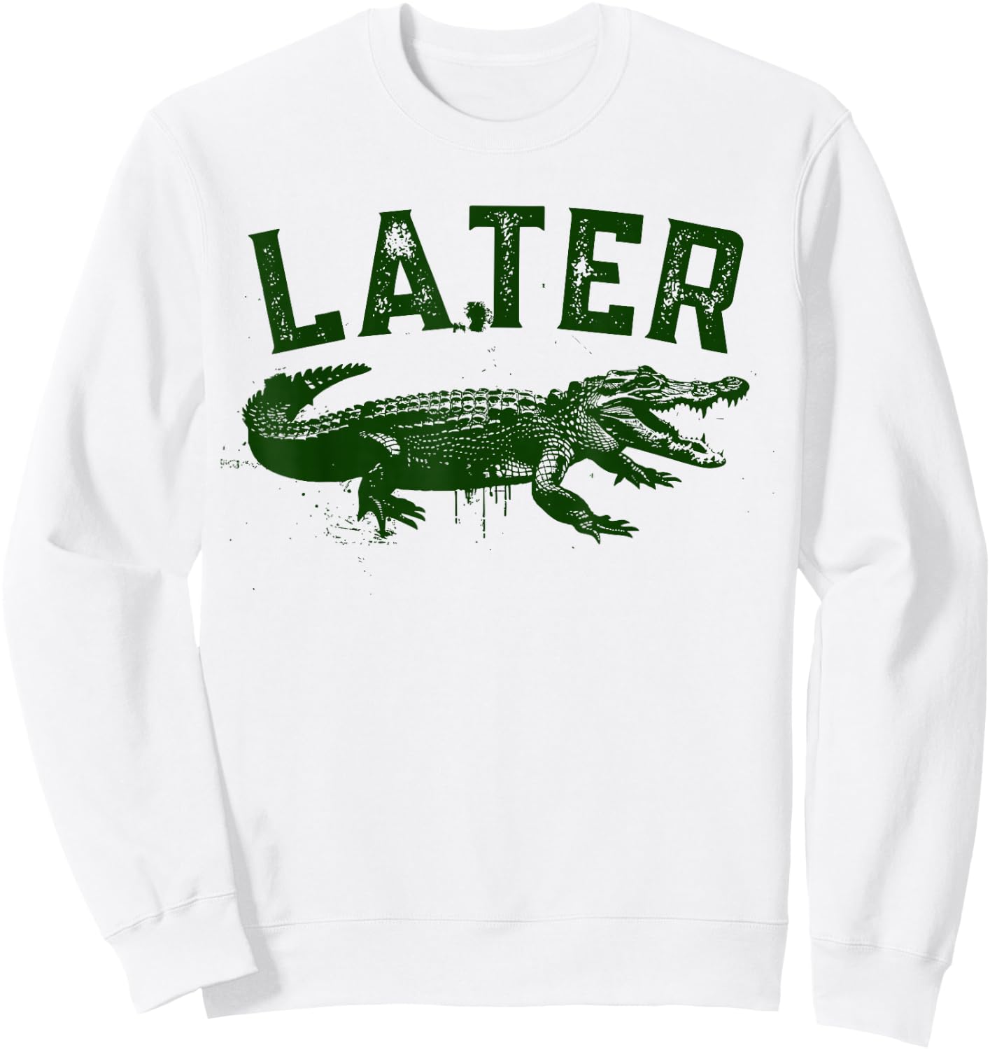 Later Gator Shirt | Funny Alligator & Women Sweatshirt - Sweatshirt | White