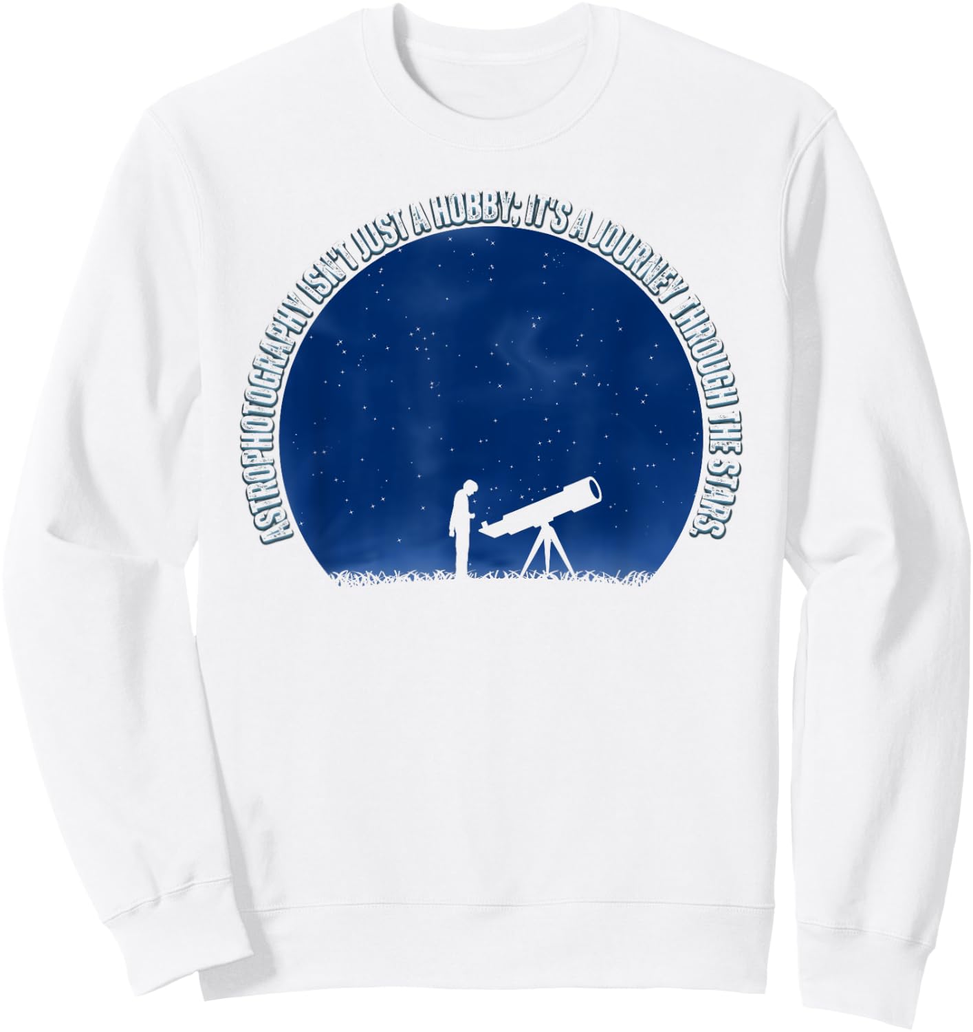 Astrophotographie art pour hommes femmes astrophotographes étoiles Sweatshirt - Sweatshirt | White