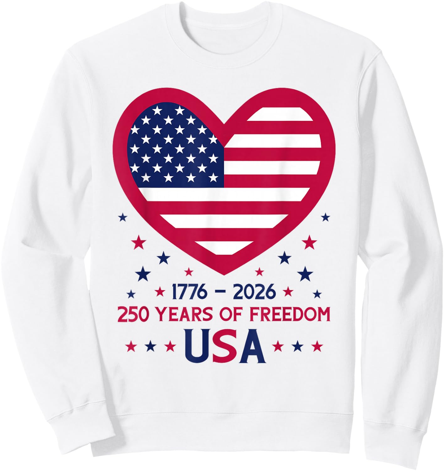 250th Anniversary 1776-2026 USA Heart 250 Years of Freedom Sweatshirt - Sweatshirt | White