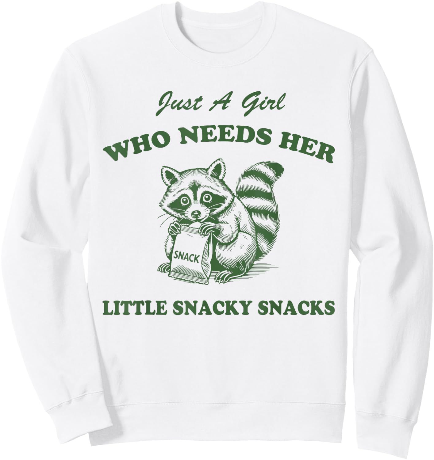 Just A Girl Who Needs Her Little Snacky Snacks Sweatshirt - Sweatshirt | White