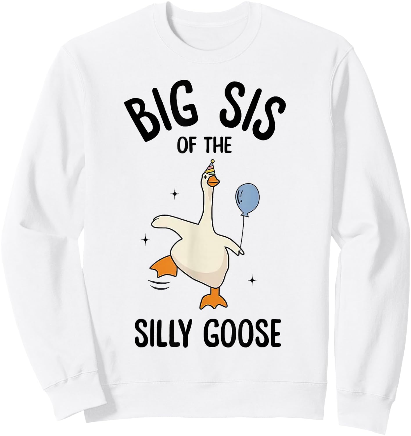 Big Sis Of The Silly Goose First Birthday Family Matching Sweatshirt - Sweatshirt | White