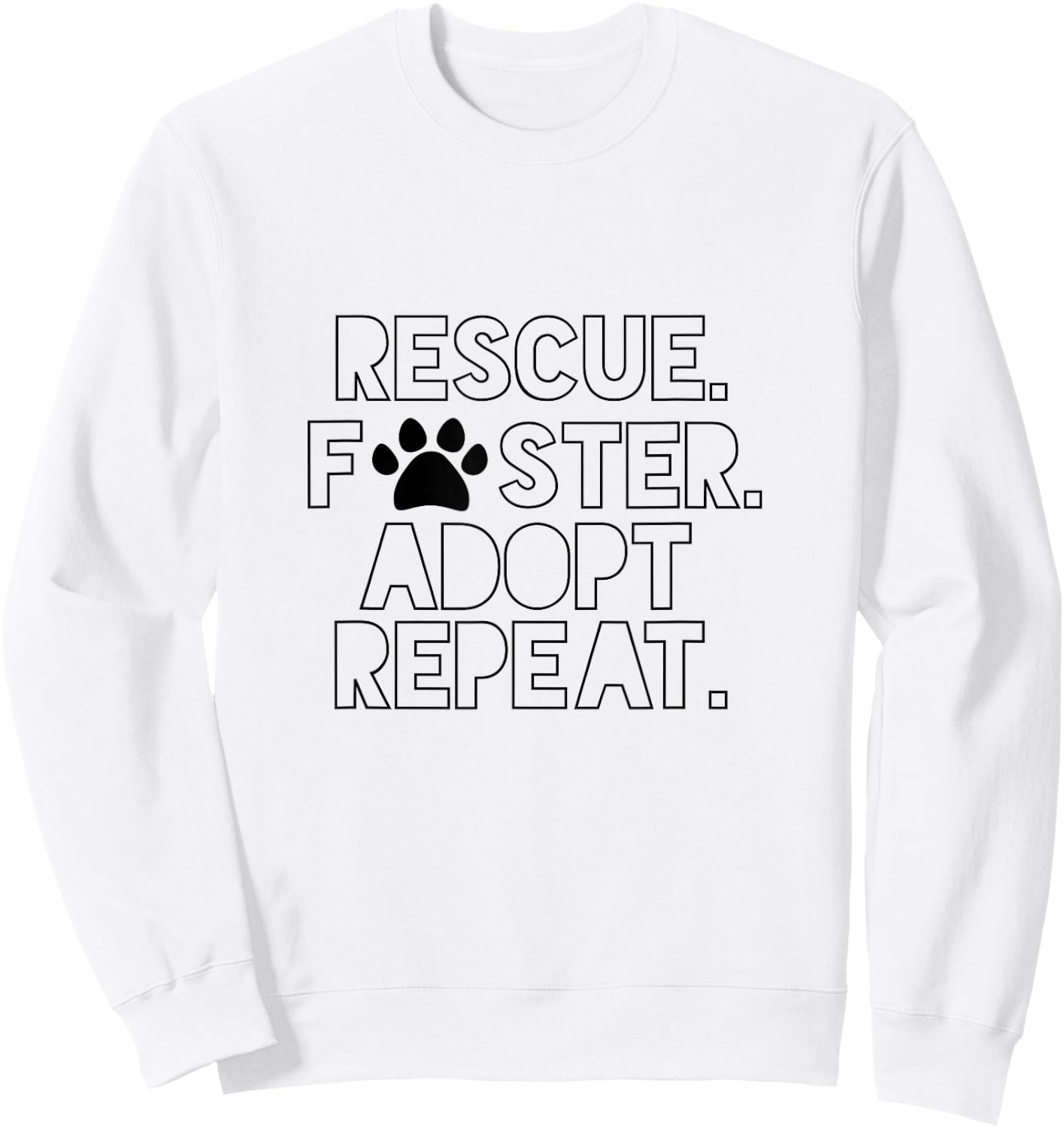 Rescue Foster Dog Mom Adopt Don't Shop Repeat Sweatshirt - Sweatshirt | White