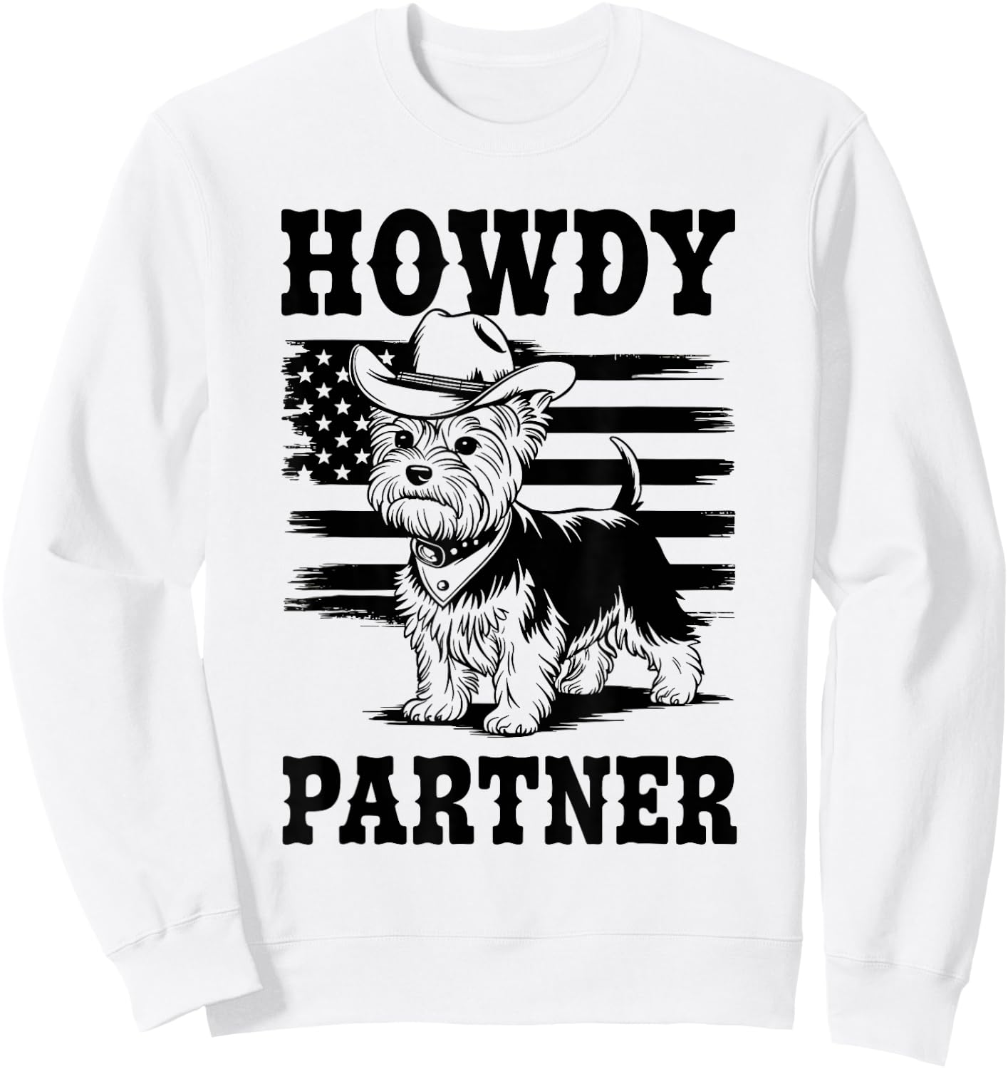 Cowboy Yorkshire Terrier Dog Howdy Partner Western Yorkie Sweatshirt - Sweatshirt | White