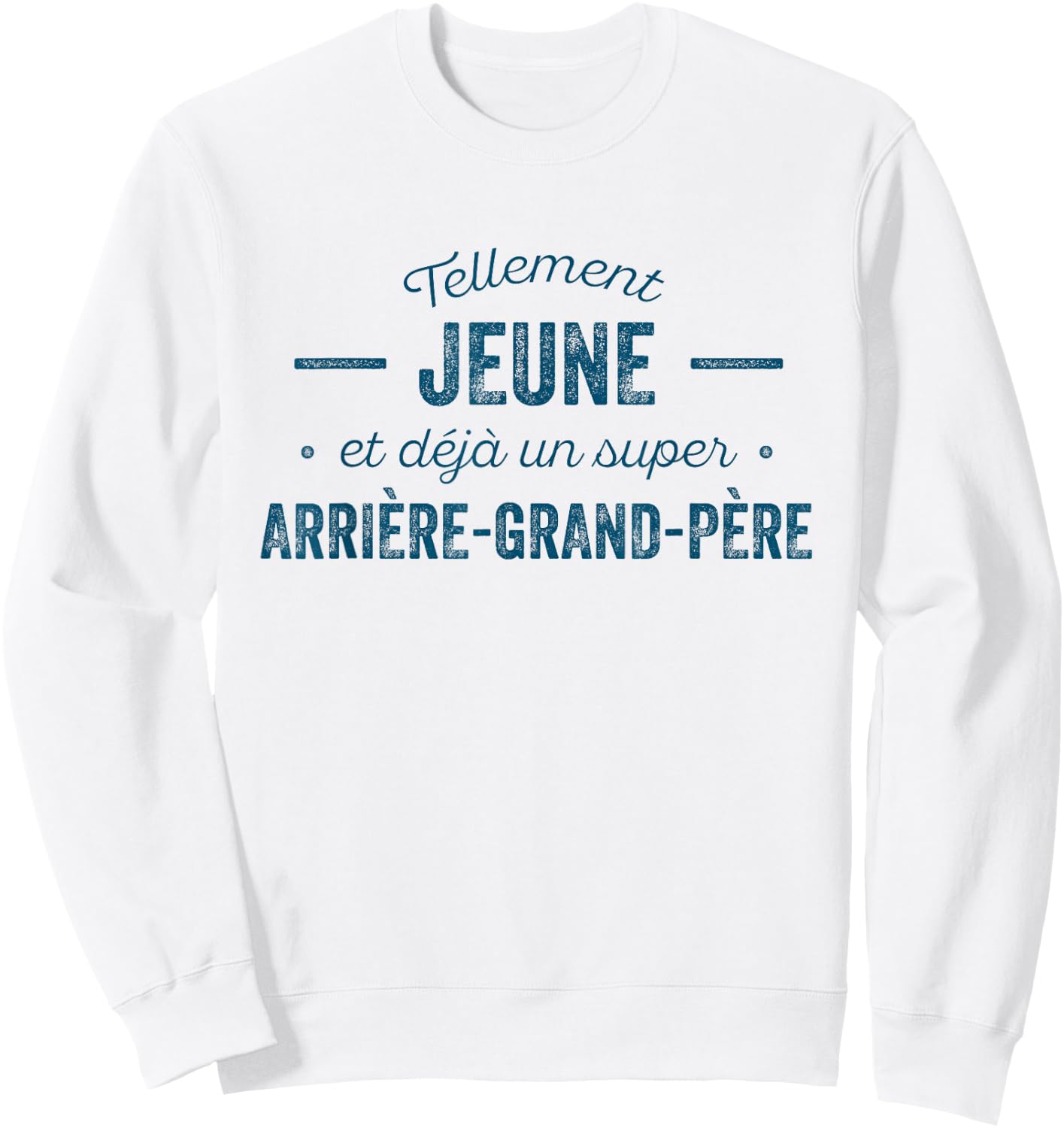 Jeune Arrière-Grand-Père Humour Fête Anniversaire , white, S Sweatshirt - Sweatshirt | White