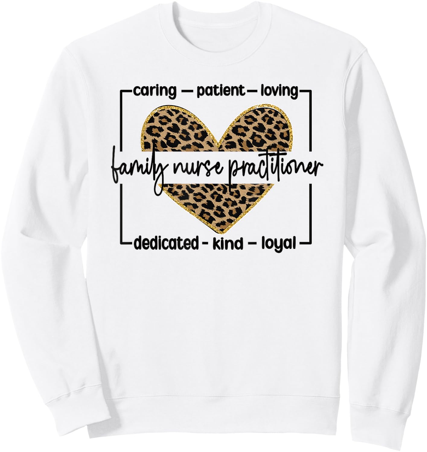 FNP Appreciation Best Family Nurse Practitioner Sweatshirt - Sweatshirt | White