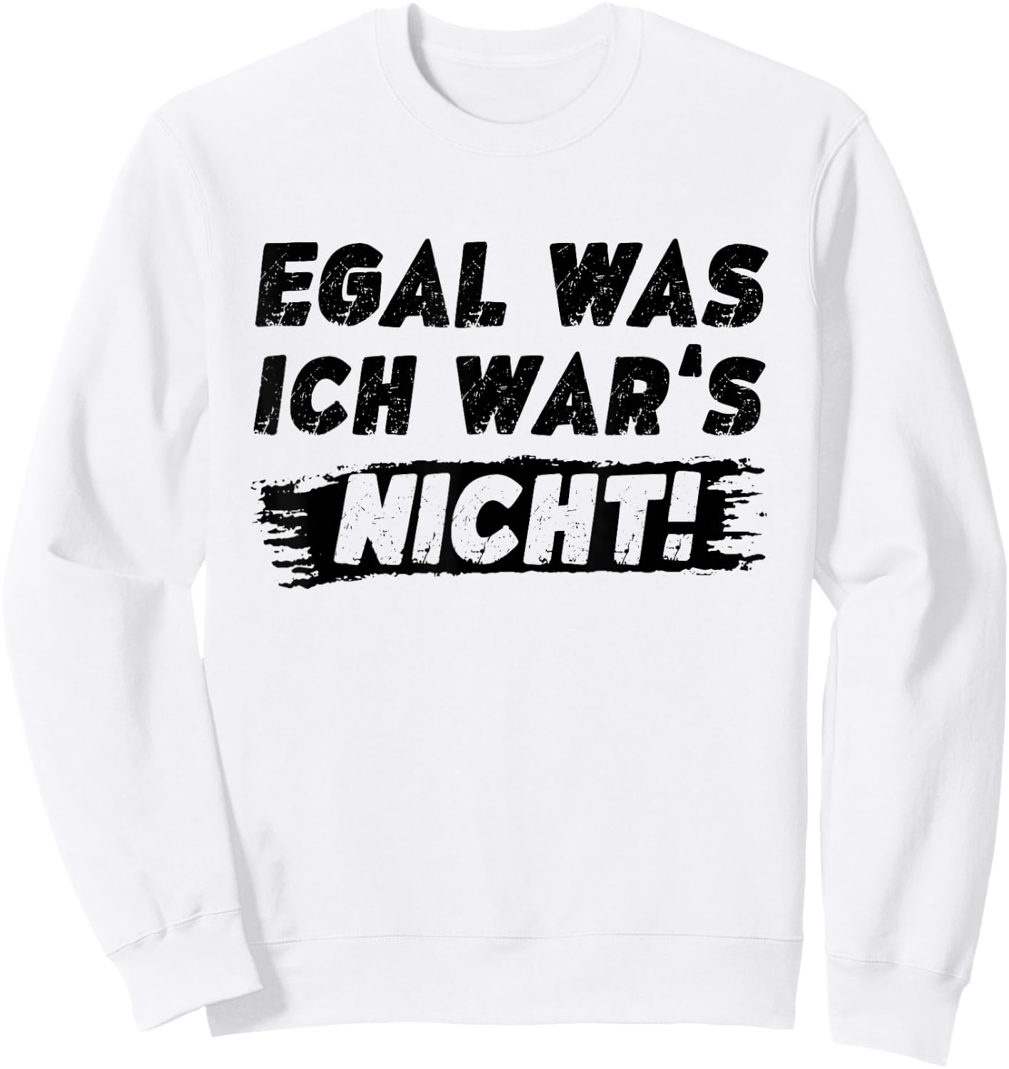 Lustig Herren Sprüche Egal Was Ich Wars Nicht Sweatshirt - Sweatshirt | White