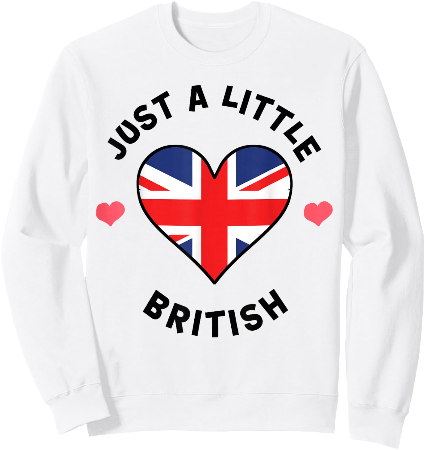 British Flag Heart Just A Little British UK Sweatshirt - Sweatshirt | White