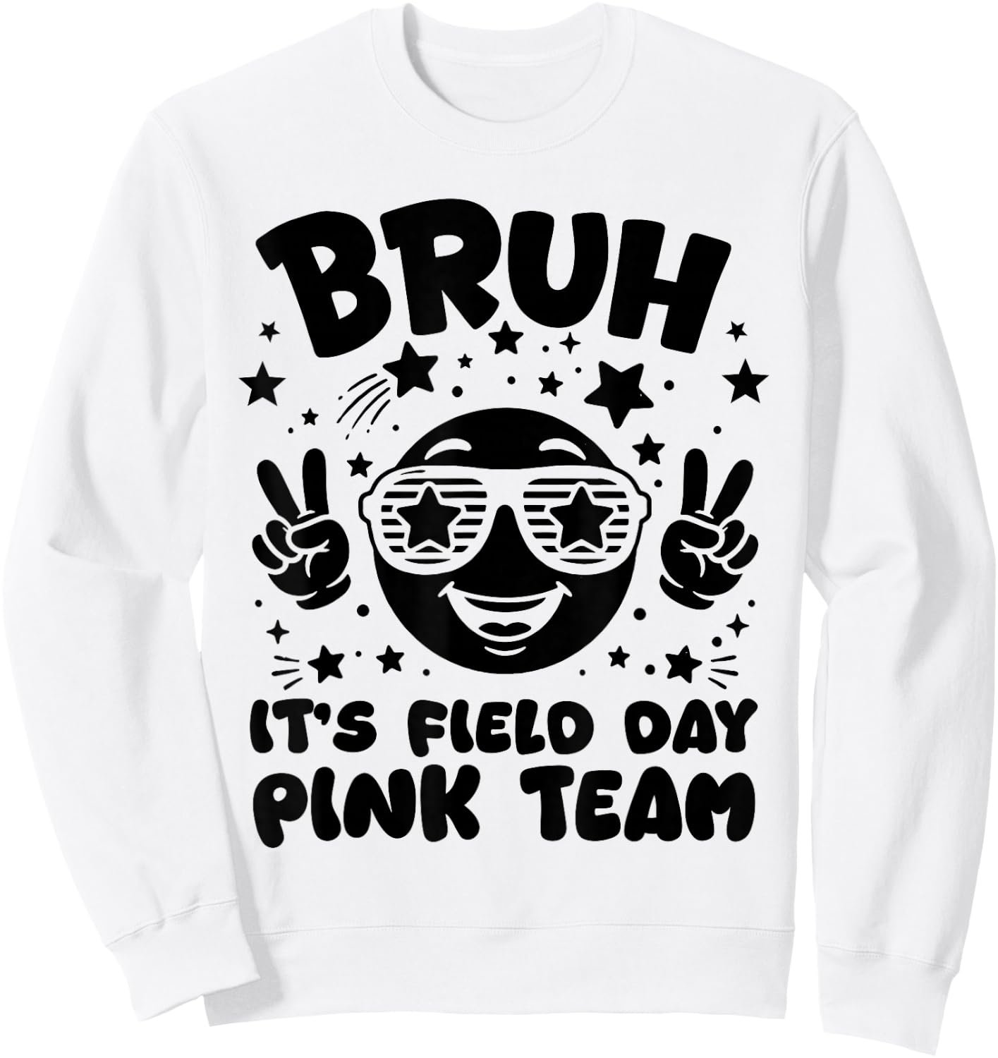 Pink Team Bruh It's Field Day 2026 Teacher Student Girl Kids Sweatshirt - Sweatshirt | White