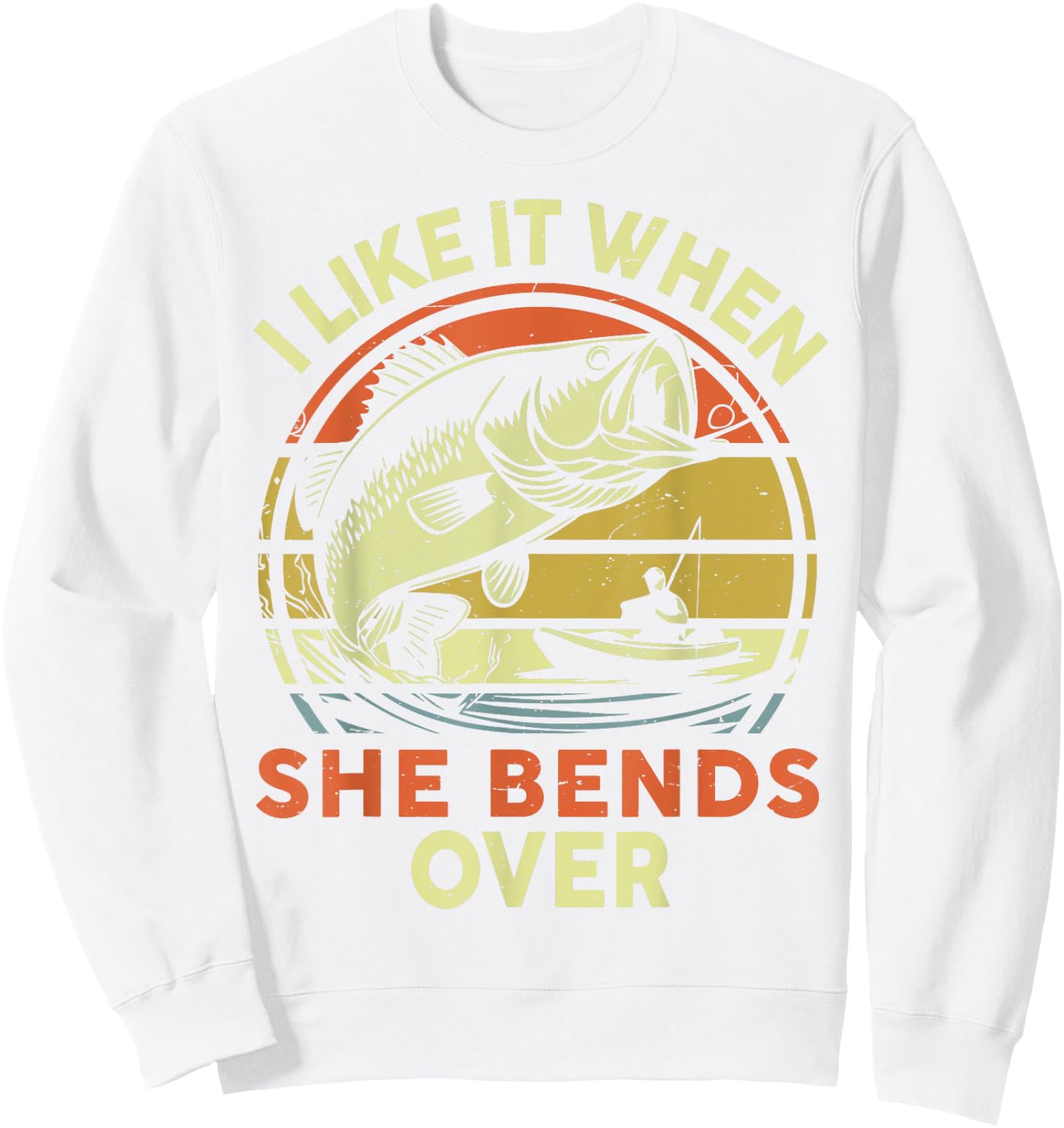 Step Dad I Like When She Bends Over Funny Kayak Fishing Sweatshirt - Sweatshirt | White