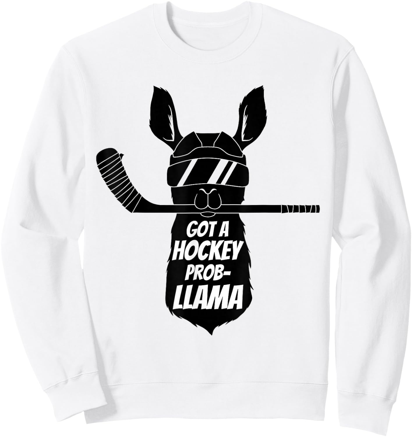 Got A Hockey Probllama Funny Ice Hockey Llama Sweatshirt - Sweatshirt | White