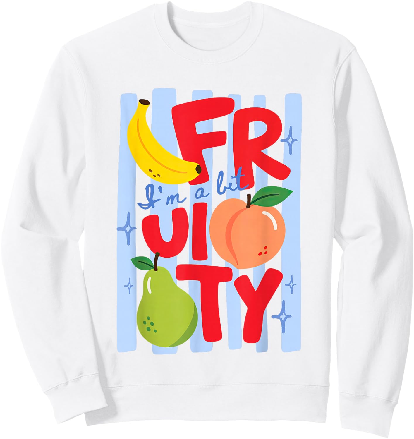 I'm A Bit Fruity LGBT Queer Pride Month Gay Lesbian Bisexual Sweatshirt - Sweatshirt | White