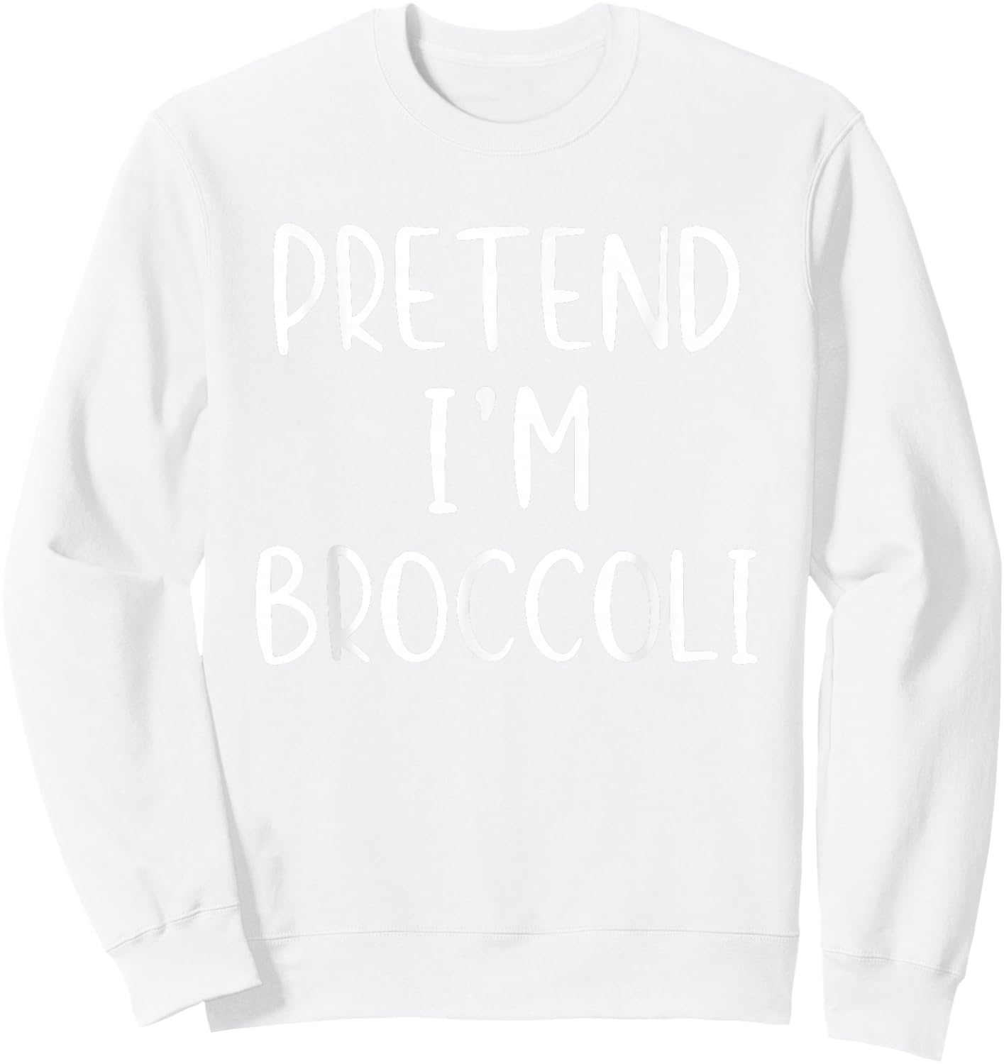 Pretend I'm A Broccoli Costume Halloween Simple Adult Kid Sweatshirt - Sweatshirt | White