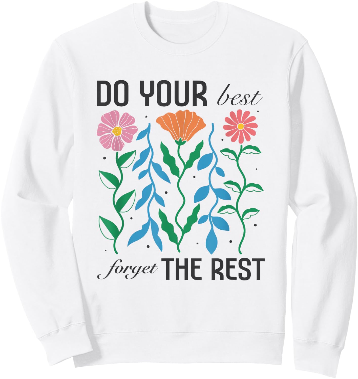Women's Boho Motivational Inspirational Positive Quote Cute Sweatshirt - Sweatshirt | White
