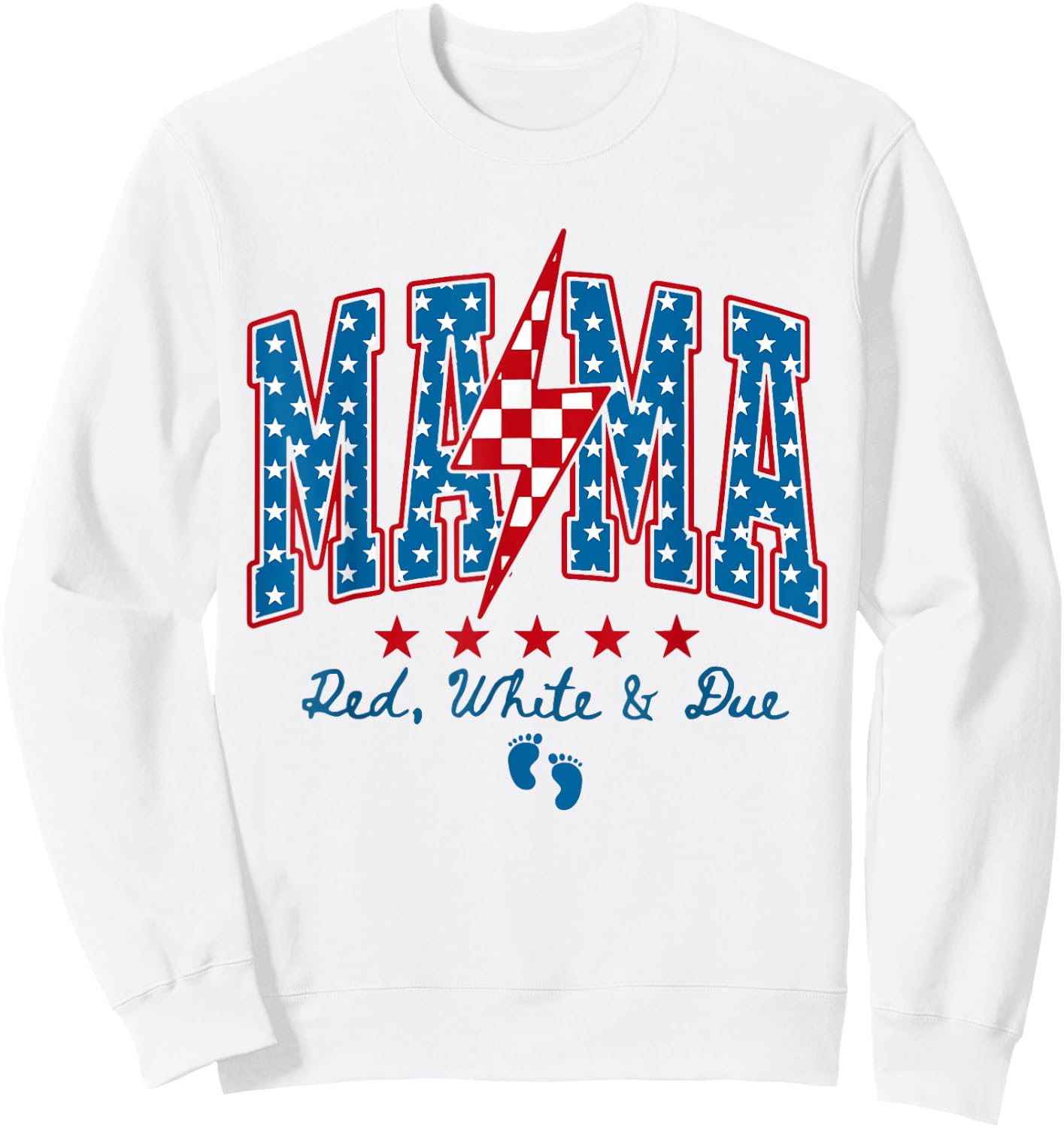 Funny Mama Red White and Due 4th of July Pregnancy Patriotic Sweatshirt - Sweatshirt | White