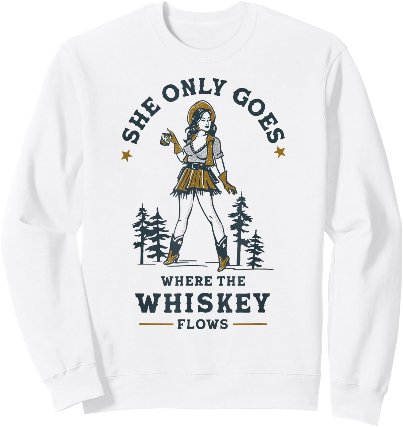 Go Where The Whiskey Flows Shirt! Retro Texas Cowgirl Sweatshirt - Sweatshirt | White