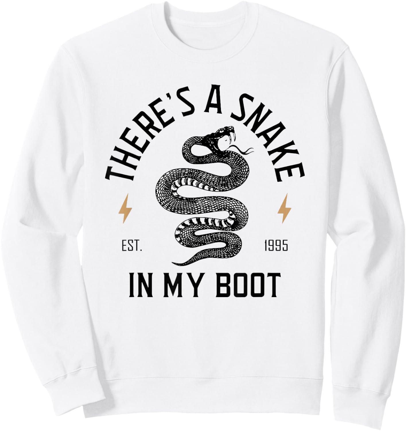 There's A Snake In My Boot, Est 1995, Meme Funny Snake Sweatshirt - Sweatshirt | White