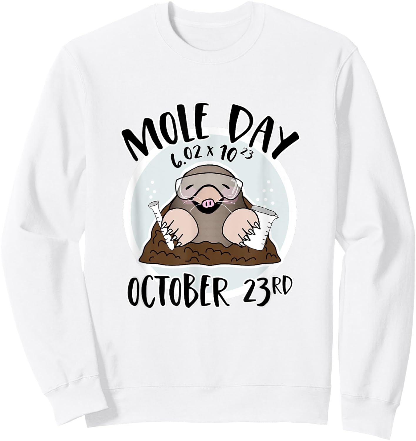 October 23rd National Mole Day Avogadro's Number Sweatshirt - Sweatshirt | White