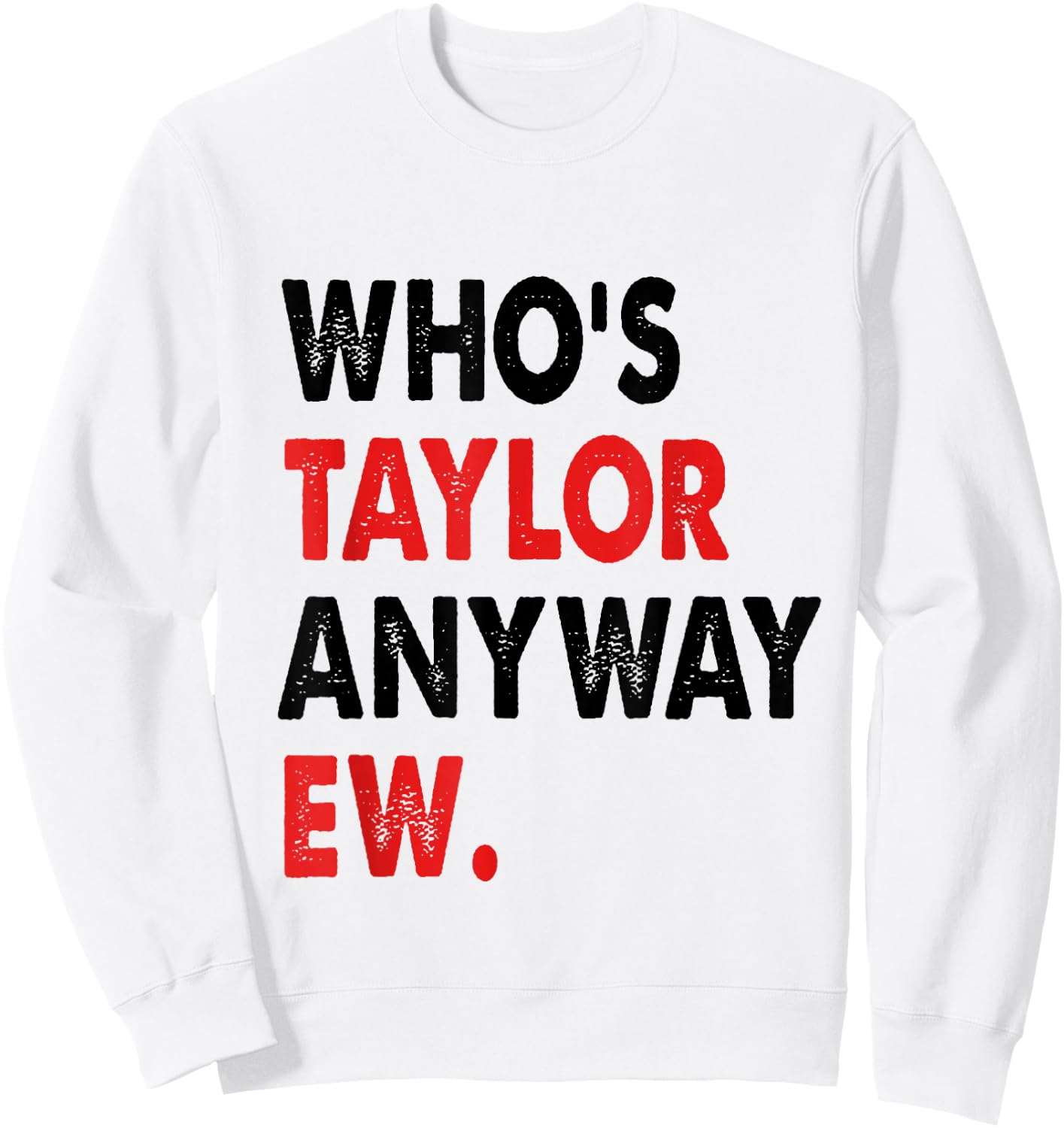 Taylor First Name Who Is Taylor Ew Girl Groovy 80's , White Sweatshirt - Sweatshirt | White