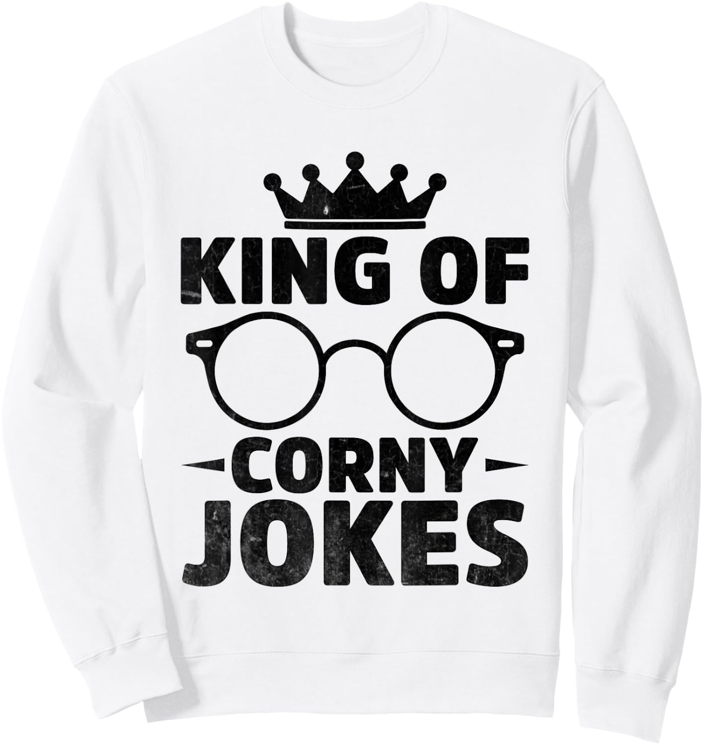 King Of Corny Jokes Dad Joke Sweatshirt - Sweatshirt | White