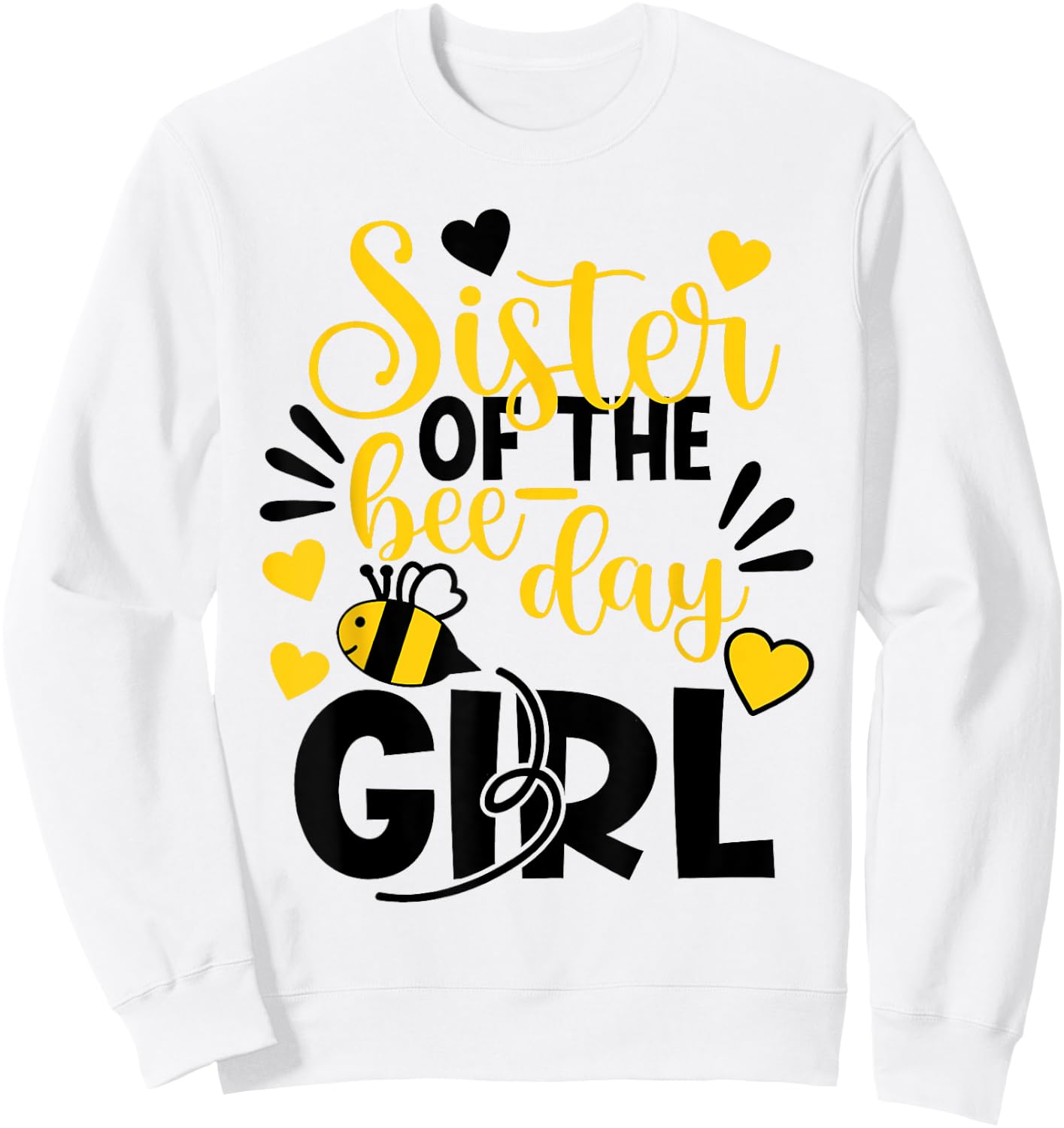 Sister Of The Bee Day Girl Hive Party Matching Birthday Sweatshirt - Sweatshirt | White