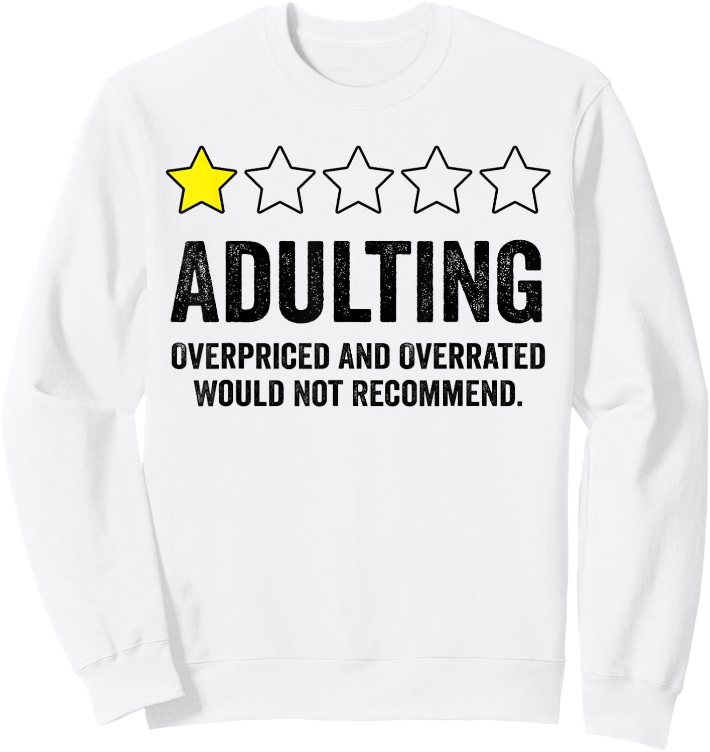 Adulting Would Not Recommend Sweatshirt - Sweatshirt | White