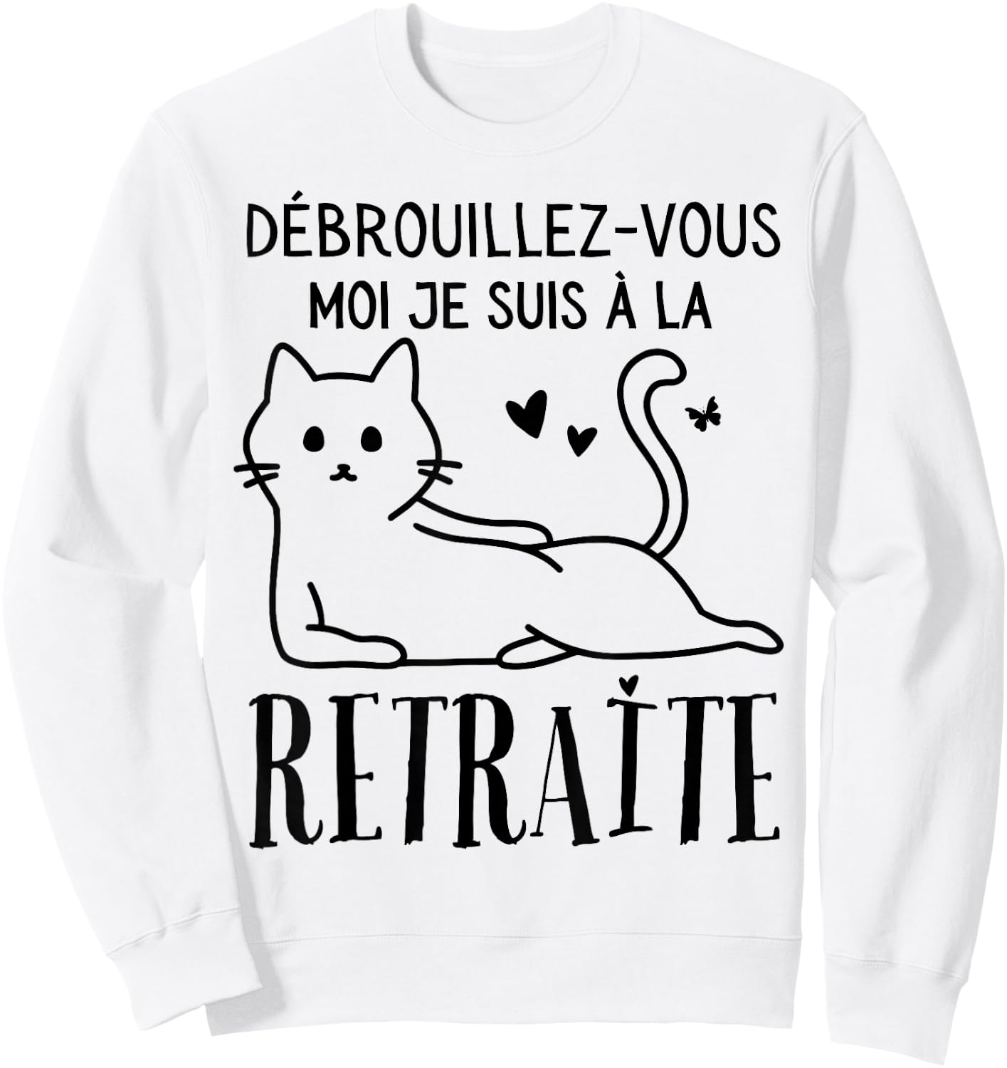 Retired Woman Retirement Humor Gift Retirement Sweatshirt - Sweatshirt | White