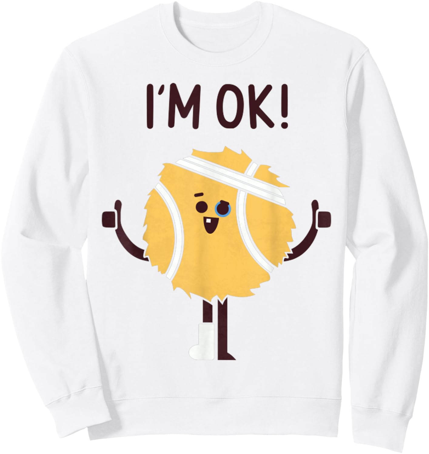 Tennis Ball Funny Tennis I'm Ok Sport Lover Sweatshirt - Sweatshirt | White