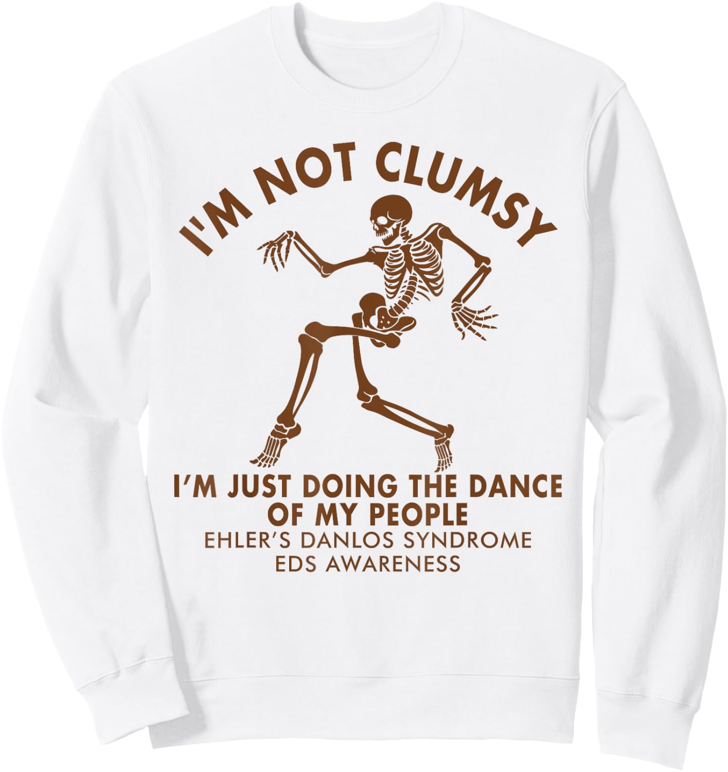 EDS Awareness I'm Not Clumsy Doing Dance of My People Sweatshirt - Sweatshirt | White