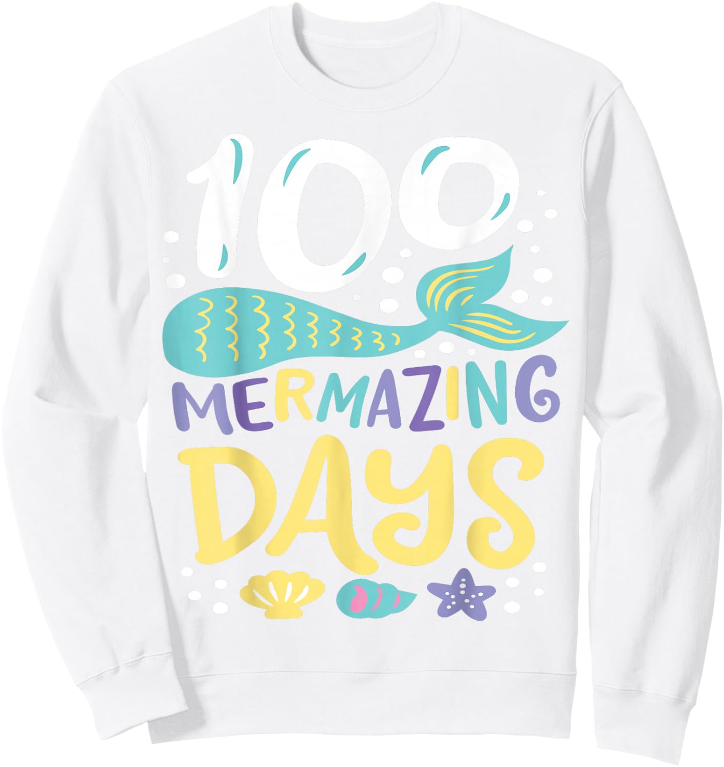 100 Days of School 100 Mermazing Days of School Mermaid Sweatshirt - Sweatshirt | White