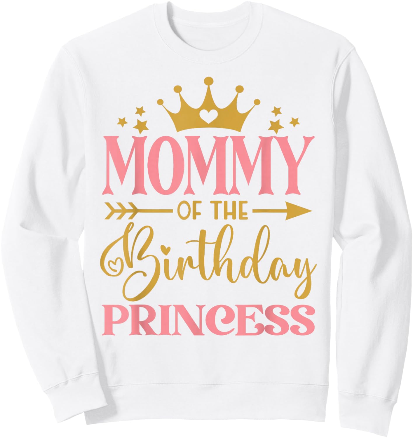 Mommy of The Birthday for Girl - 1st Birthday Princess Girls , White Sweatshirt - Sweatshirt | White