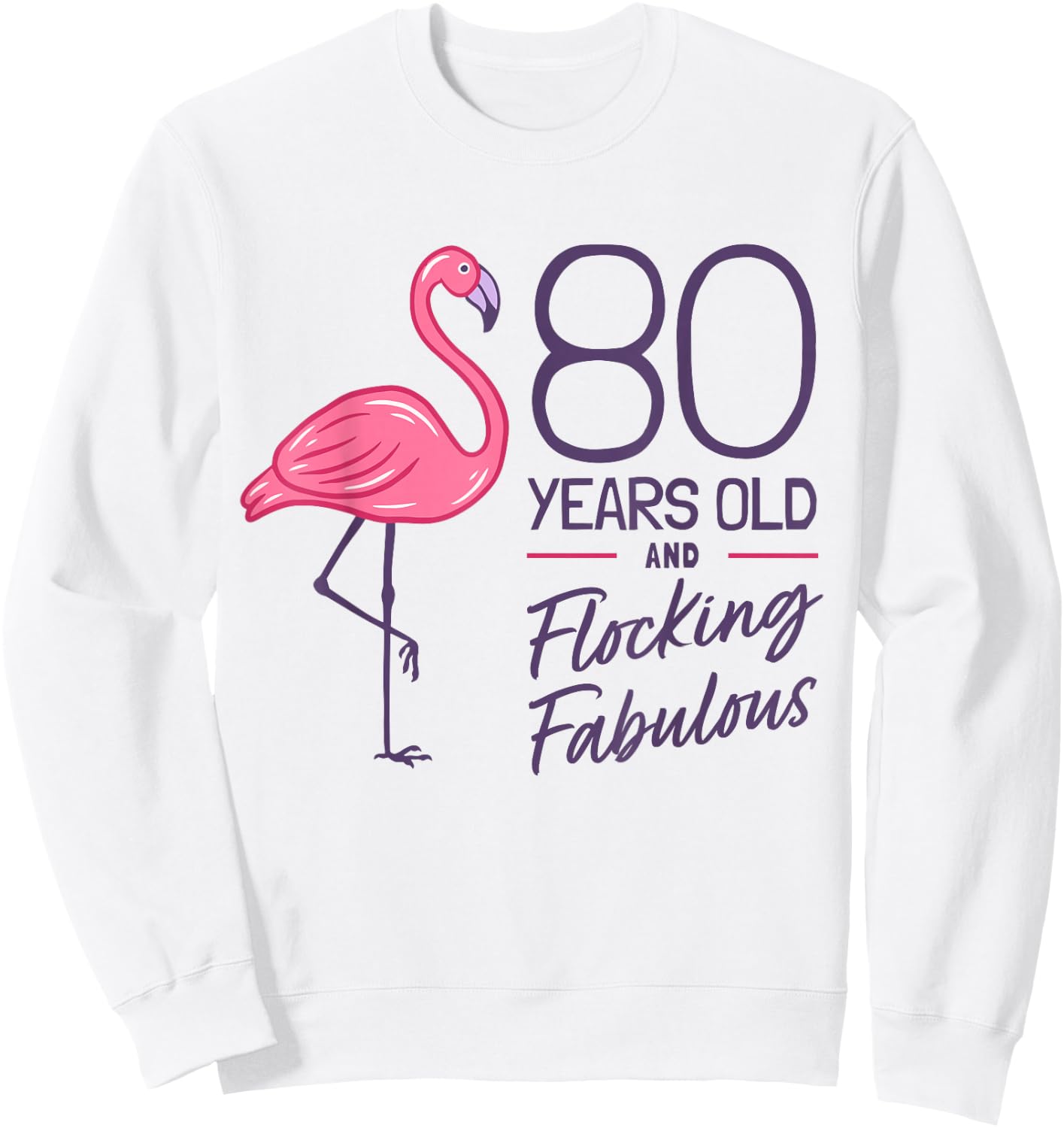 Flamingo Milestone 80 Years Flamingo 80th Birthday Sweatshirt - Sweatshirt | White
