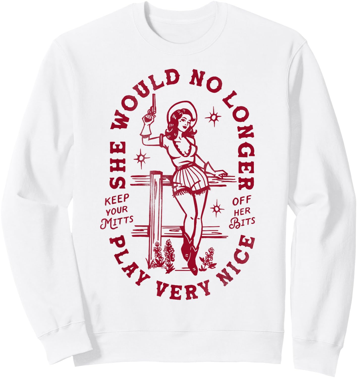 Pro Choice Feminist Cowgirl Shirt Women's Empowerment Gift Sweatshirt - Sweatshirt | White