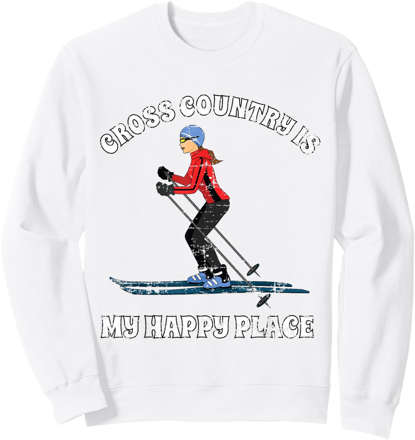 Cross Country is My Happy Place Ski Lovers T Shirt Sweatshirt - Sweatshirt | White