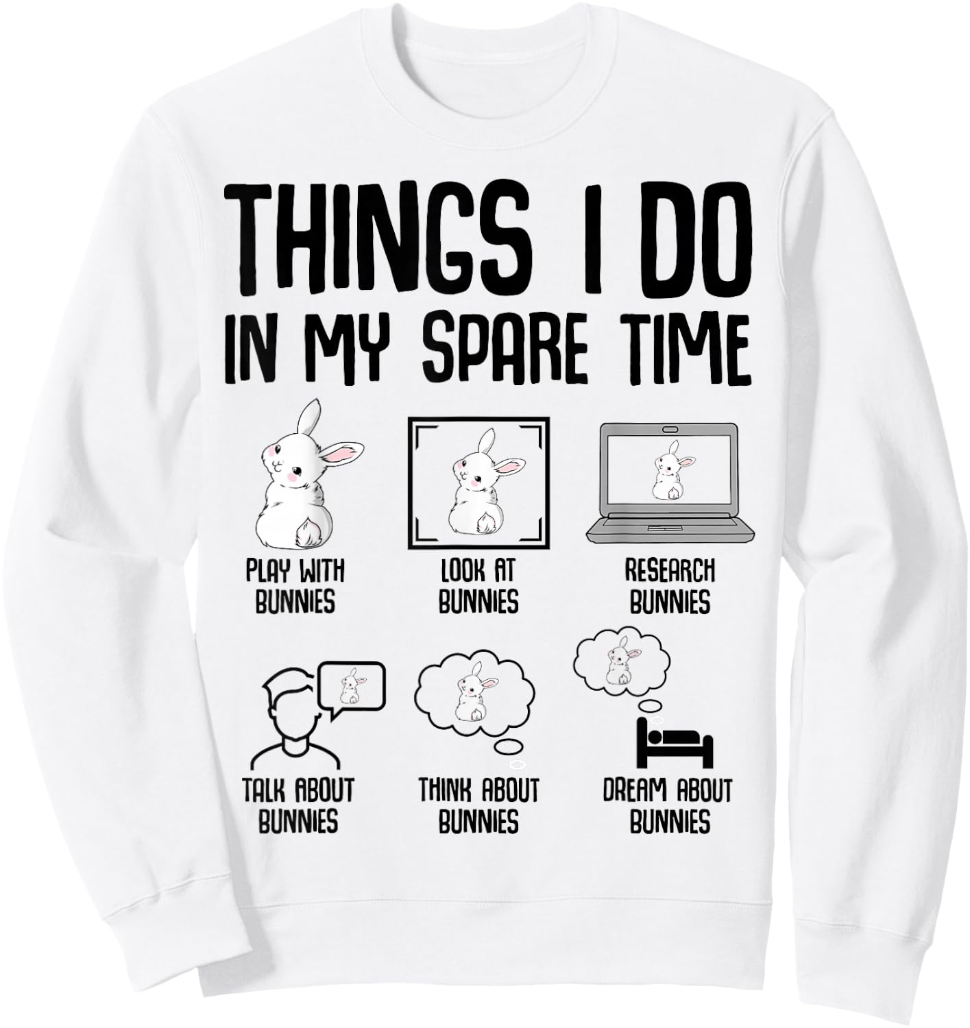 Things I Do In My Spare Time Bunny Rabbit Girls Kids Sweatshirt - Sweatshirt | White