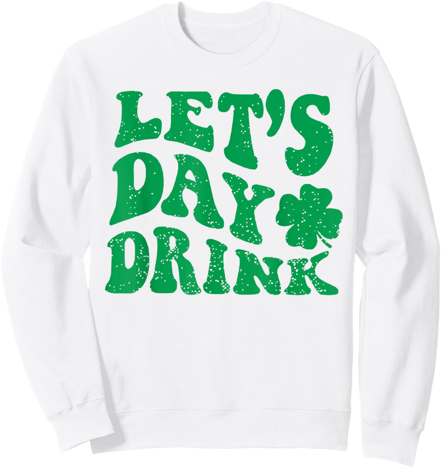 Let's Day Drink Sweatshirt - Sweatshirt | White