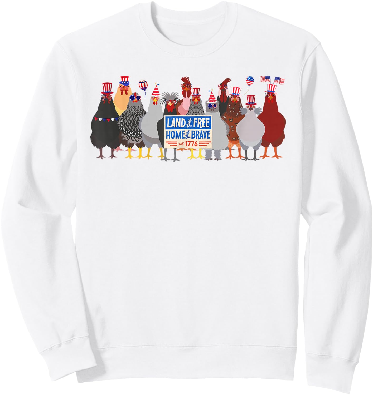 Chicken 4th of July Land of the Free Because of the Brave Sweatshirt - Sweatshirt | White