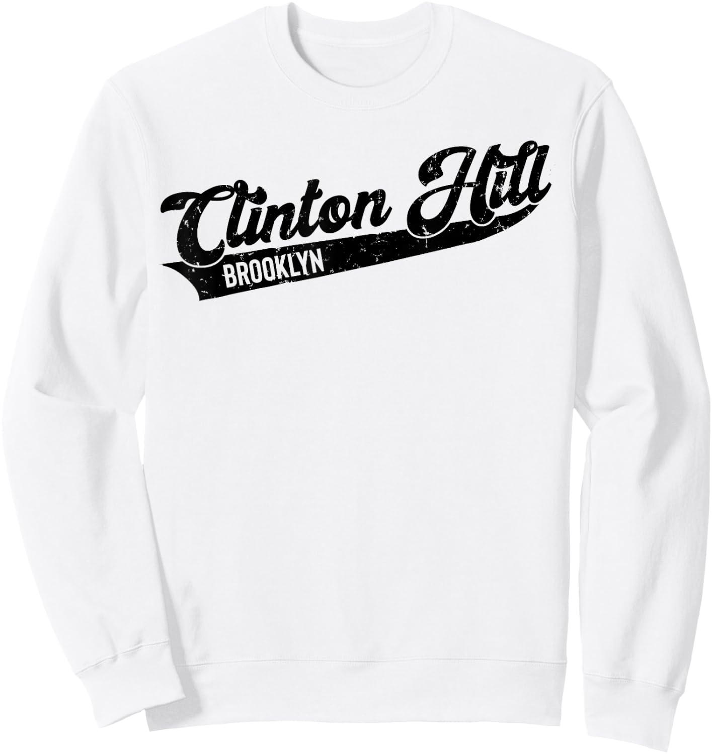 Clinton Hill Brooklyn Typographic Distressed Design. Sweatshirt - Sweatshirt | White