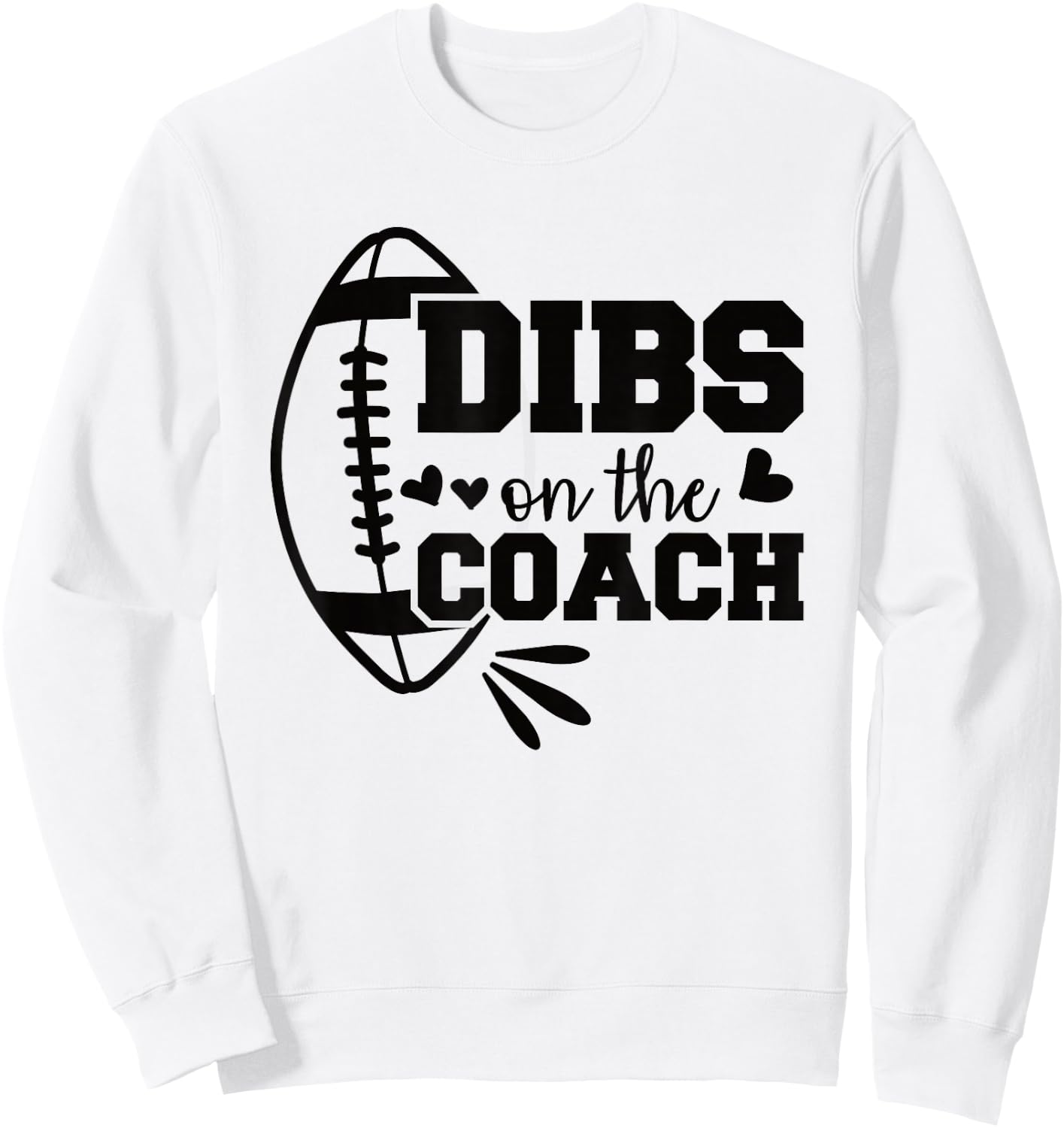 Football Coach Girlfriend Dibs On The Coach Sweatshirt - Sweatshirt | White