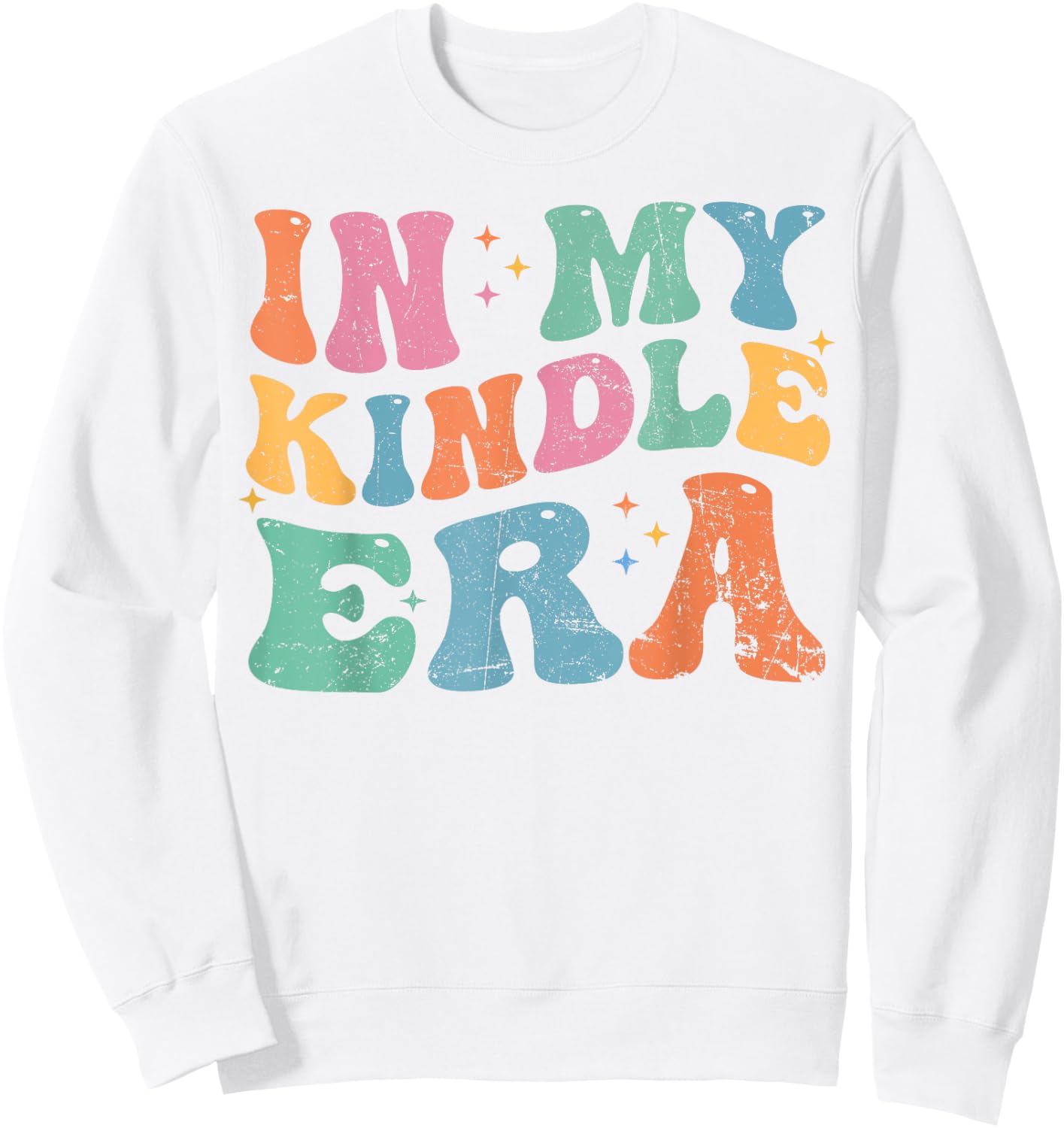 In My Kindle Era Bookish Aesthetic Pastel Colors Quote Retro Sweatshirt - Sweatshirt | White
