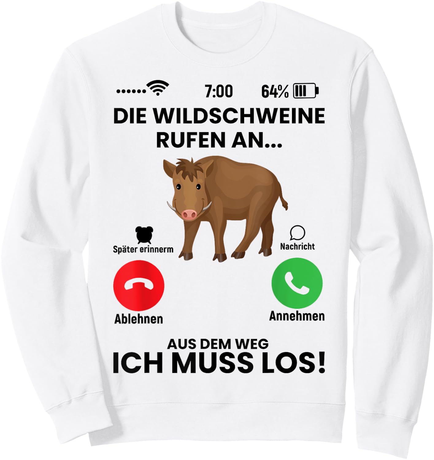 Die Wildschweine Rufen An Spruch Geschenk für Jäger Lustiger Sweatshirt - Sweatshirt | White