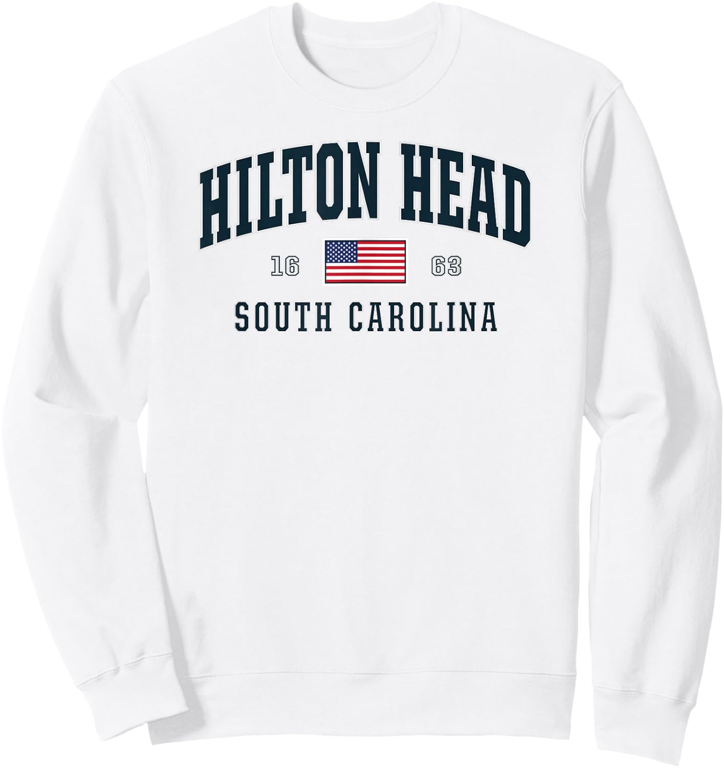 Hilton Head SC South Carolina USA Flag Patriotic Sweatshirt - Sweatshirt | White