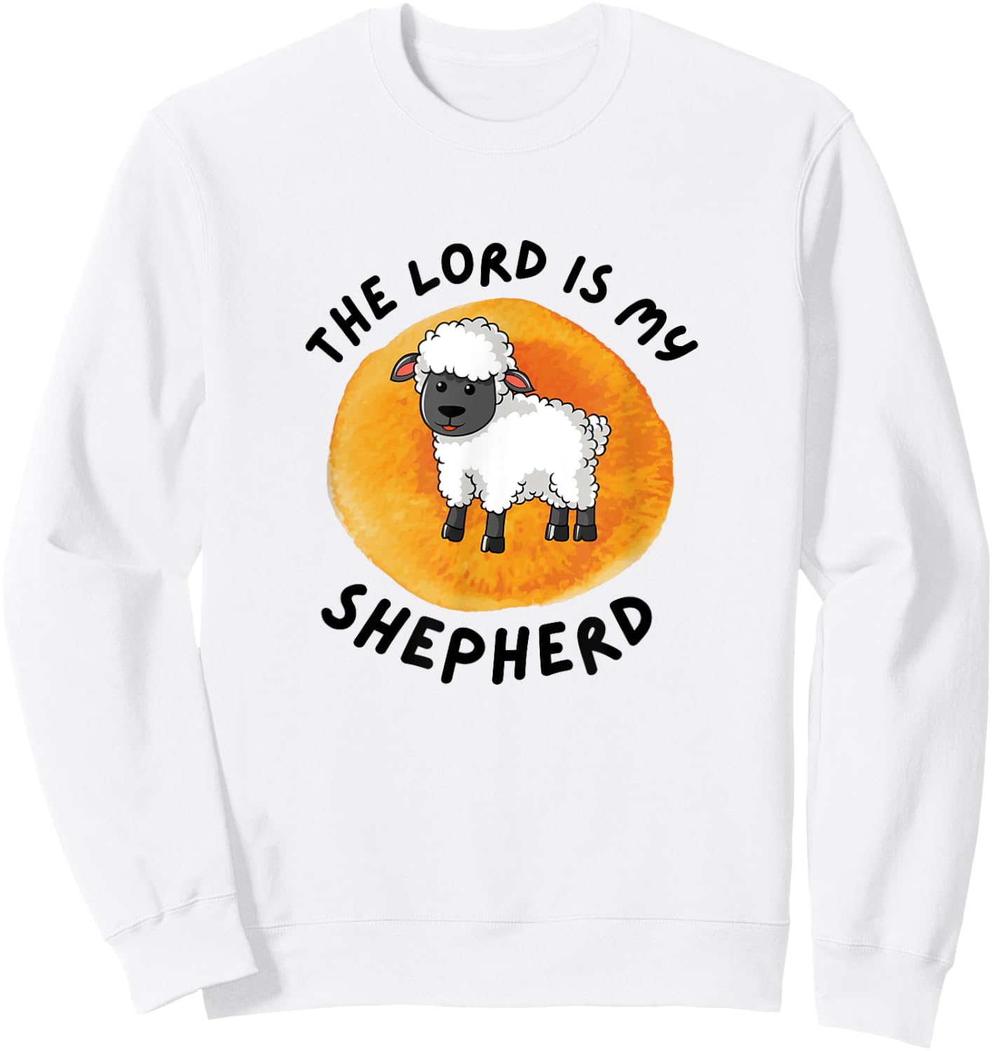 Psalm 23 For Kids Cute Sheep The Lord Is My Shepherd Bible Sweatshirt - Sweatshirt | White