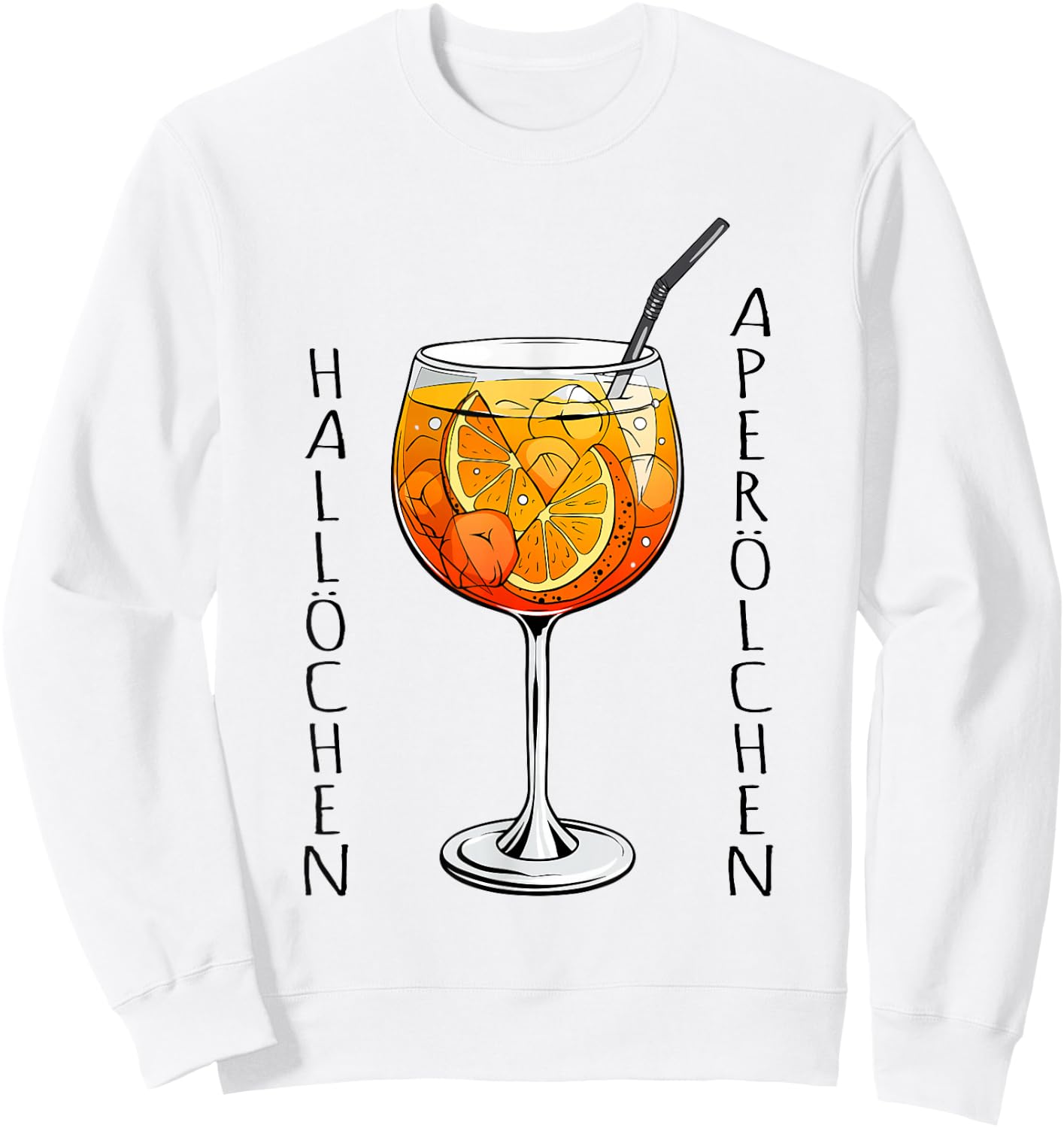 Hallöchen Aperölchen Funny Spritz Fan Aperoliker , White Sweatshirt - Sweatshirt | White