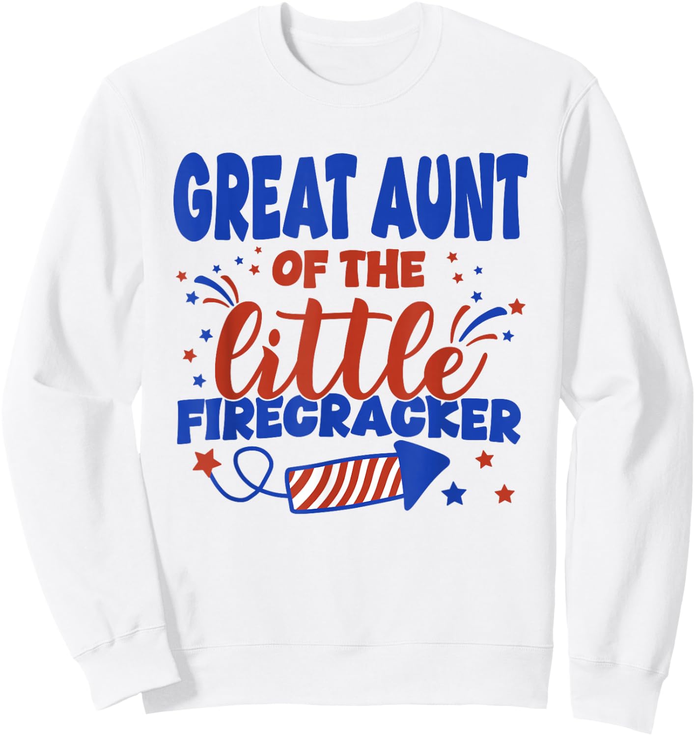 Great Aunt of The Little Firecracker Fourth of July Birthday Sweatshirt - Sweatshirt | White
