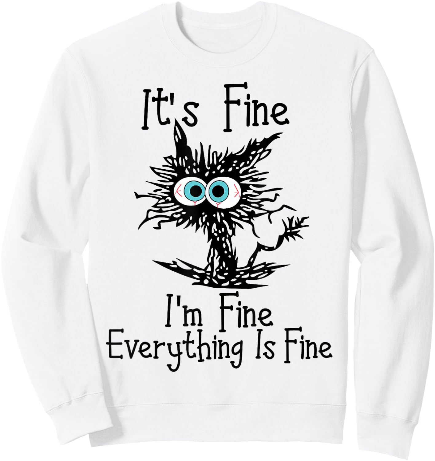Funny Black Cat It's Fine I'm Fine Everything Is Fine , grey, S Sweatshirt - Sweatshirt | White