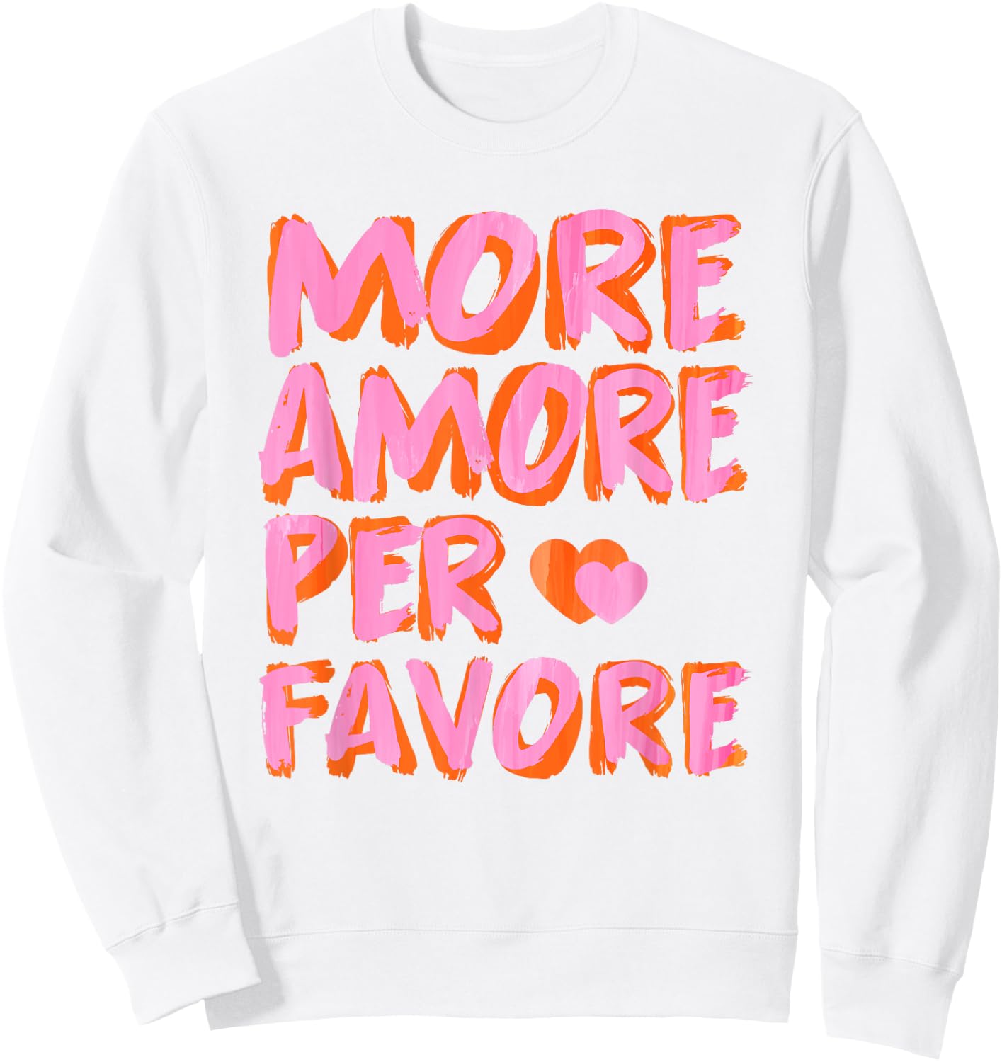 More Amore Per Favore X Mehr Liebe - Selbstliebe Selflove , White Sweatshirt - Sweatshirt | White