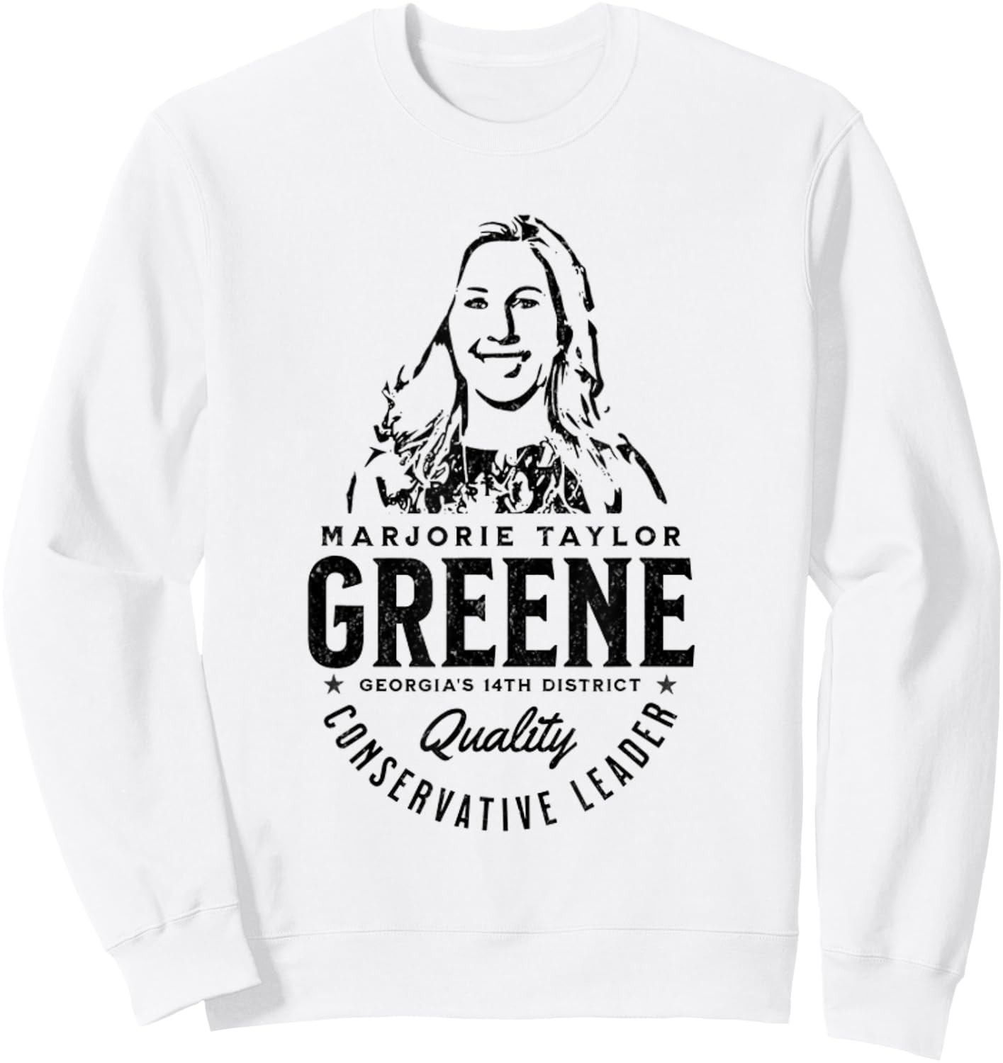 Marjorie Taylor Greene MTG Quality Conservative Leader Sweatshirt - Sweatshirt | White