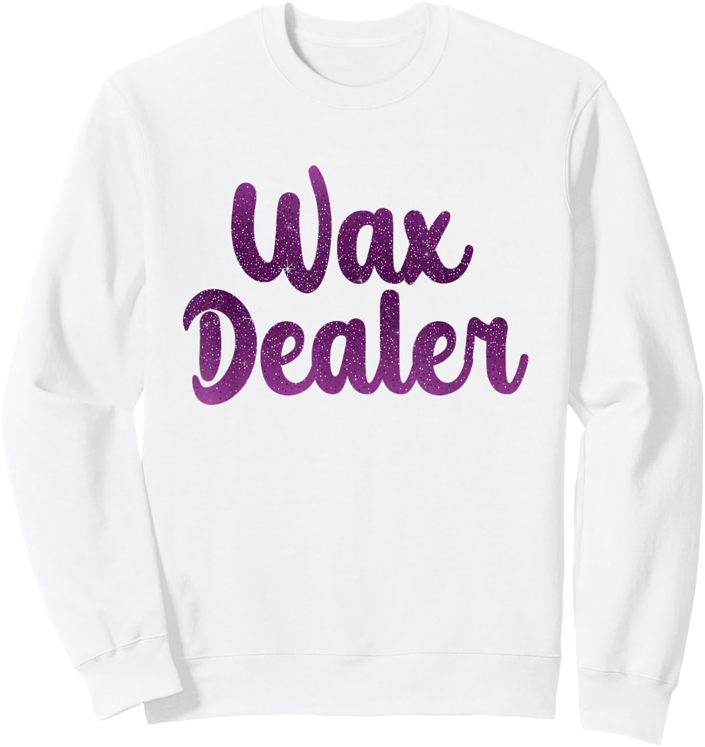 Wax Dealer Waxing Esthetician Wax Specialist Waxer Sweatshirt - Sweatshirt | White