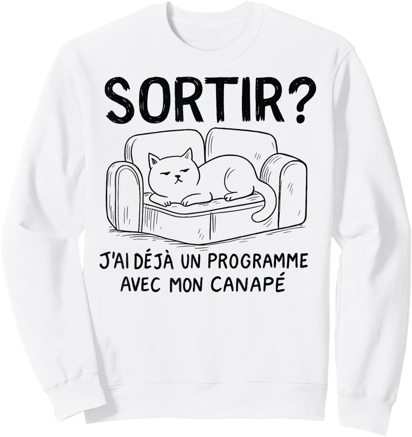 Sortir ? J’ai déjà un programme avec mon canapé sieste Drôle Sweatshirt - Sweatshirt | White