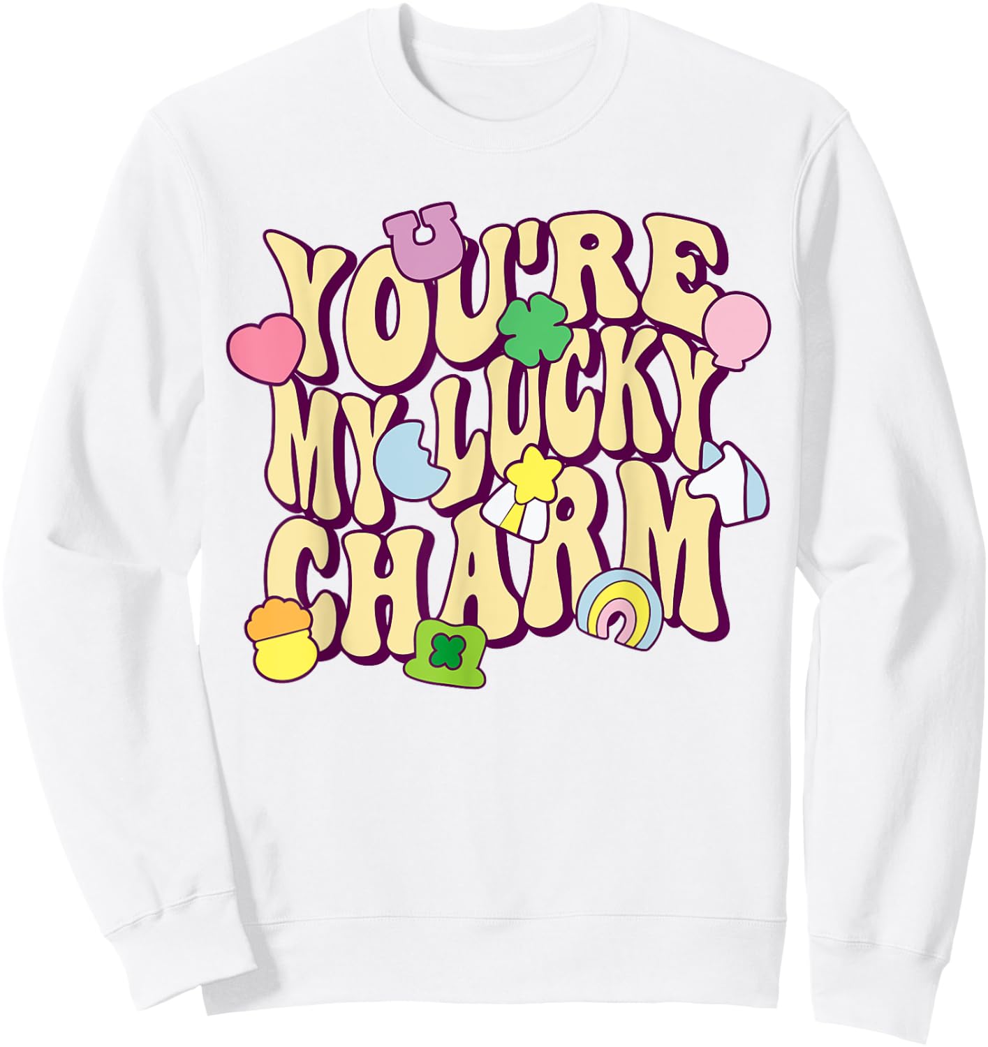 Groovy You're My Lucky Charm Feeling Lucky St.Patrick' Day Sweatshirt - Sweatshirt | White